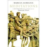 Meditations A New Translation by Aurelius, Marcus; Hays, Gregory, 9780679642602