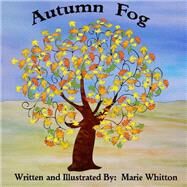 Autumn Fog by Whitton, Marie, 9781499672602