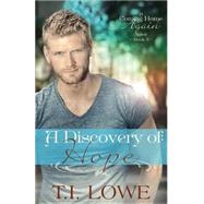 A Discovery of Hope by Lowe, T. I., 9781523252602