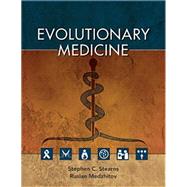 Evolutionary Medicine by Stearns, Stephen C.; Medzhitov, Ruslan, 9781605352602