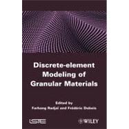 Discrete-element Modeling of Granular Materials by Radja, Farhang; Dubois, Frdric, 9781848212602