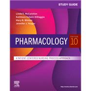 Study Guide for Pharmacology, 10th Edition by Winton, Mary Beth, Ph.D., R.N.; McCuistion, Linda E., Ph.D.; DiMaggio, Kathleen Vuljoin, R.N.; Winton, Mary B., Ph.D., R.N., 9780323672603