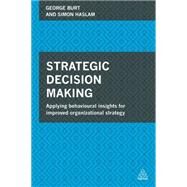 Strategic Decision Making by Haslam, Simon; Shenoy, Ben, 9780749472603