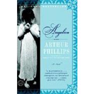 Angelica A Novel by PHILLIPS, ARTHUR, 9780812972603