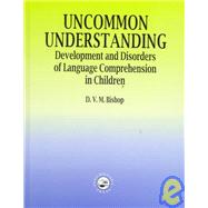 Uncommon Understanding by Bishop, Dorothy V. M., 9780863772603