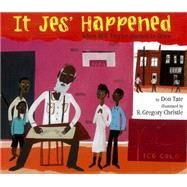 It Jes' Happened : When Bill Traylor Started to Draw by Tate, Don, 9781600602603