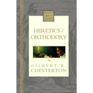 HERETICS/ORTHODOXY: NELSON'S ROYAL CLASSICS by CHESTERTON, G.K., 9780785242604