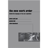 The New Work Order by Gee, James Paul; Hull, Glynda; Lankshear, Colin, 9780813332604