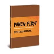 Punch First A 21-Day COMBAT Guide to Playing Spiritual Offense by Guckenberger, Beth, 9780830782604