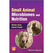 Small Animal Microbiomes and Nutrition by Saar, Robin; Dodd, Sarah, 9781119862604