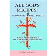 All God's Recipes by Atwood, Julie, 9781438262604
