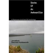 Stories of an Awkward Size by Swords-holdsworth, Jonathan, 9781505582604
