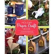 Holiday Paper Crafts by Larimer Craft + Design, 9781681882604