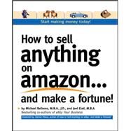 How to Sell Anything on Amazon...and Make a Fortune! by Bellomo, Michael; Elad, Joel, 9780072262605