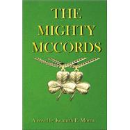 The Mighty Mccords by Morris, Kenneth E., 9780741432605