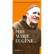 Petite vie du pre Marie-Eugne by Franoise-Emmanuelle Doron, 9791033612605
