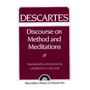 Descartes Discourse On Method and the Meditations by Lafleur, Laurence J., 9780023672606