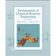 Fundamentals of Chemical Reaction Engineering by Davis, Mark E.; Davis, Robert J., 9780071192606