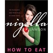 How to Eat by Nigella Lawson, 9780316332606