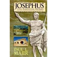 Josephus, the Essential Works by Maier, Paul L., 9780825432606