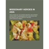 Missionary Heroes in Asia by Lambert, John Chisholm, 9781151422606