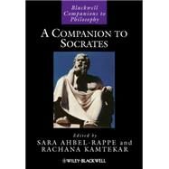 A Companion to Socrates by Ahbel-Rappe, Sara; Kamtekar, Rachana, 9781405192606
