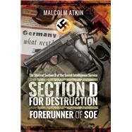 Section D for Destruction by Atkin, Malcolm, 9781473892606