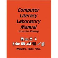 Computer Literacy Laboratory Manual by William T. Verts, 9781524992606