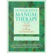 Integrative Manual Therapy for the Upper and Lower Extremities by Giammatteo, Sharon; Giammatteo, Thomas, 9781556432606
