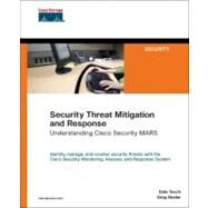 Security Threat Mitigation and Response Understanding Cisco Security MARS by Tesch, Dale; Abelar, Greg, 9781587052606