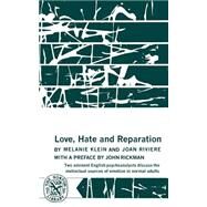 Love, Hate and Reparation by Klein, Melanie; Riviere, Joan, 9780393002607