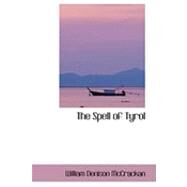 The Spell of Tyrol by McCrackan, William Denison, 9780559042607
