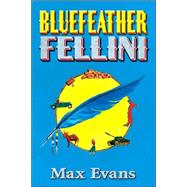 Bluefeather Fellini by Evans, Max, 9780826342607