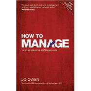 How to Manage The definitive guide to effective management by Owen, Jo, 9781292232607