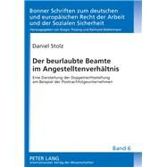 Der Beurlaubte Beamte Im Angestelltenverhaltnis by Stolz, Daniel, 9783631602607