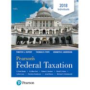 Pearson's Federal Taxation 2018 Individuals by Pope, Thomas R.; Rupert, Timothy J.; Anderson, Kenneth E., 9780134532608