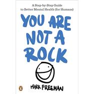 You Are Not a Rock by Freeman, Mark, 9780143132608
