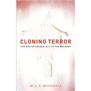 Cloning Terror by Mitchell, W. J. T., 9780226532608