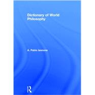 Dictionary of World Philosophy by Iannone,A. Pablo, 9780415862608