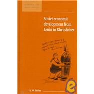 Soviet Economic Development from Lenin to Khrushchev by R. W. Davies, 9780521622608