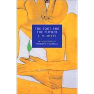 The Root and the Flower by Myers, L.H.; Fitzgerald, Penelope, 9780940322608