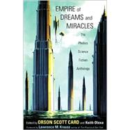 Empire of Dreams and Miracles : The Phobos Science Fiction Anthology by CARD ORSON SCOTT (ED), 9780972002608