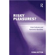 Risky Pleasures? by Fiona Hutton, 9781317062608