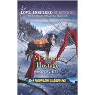 Mountain Hostage by White, Hope, 9781335402608