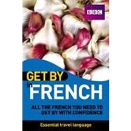 Get by in French by Rix, Brigitte; Lalaurie, Louise Rogers; Key, Julia (CON), 9781406612608