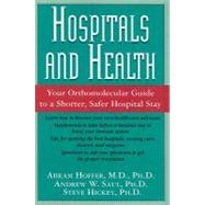 Hospital and Health by Hoffer, Abram; Saul, Andrew, Ph.D.; Hickey, Steve, 9781591202608