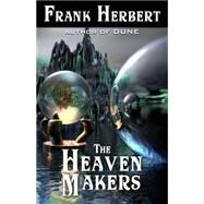 The Heaven Makers by Frank Herbert, 9781614752608