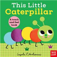This Little Caterpillar A Touch and Feel Book by Unknown, 9798887772608