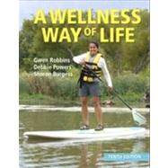 Loose Leaf A Wellness Way of Life by Robbins, Gwen; Powers, Debbie; Burgess, Sharon, 9780078022609