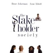 The Stakeholder Society by Bruce Ackerman and Anne Alstott, 9780300082609